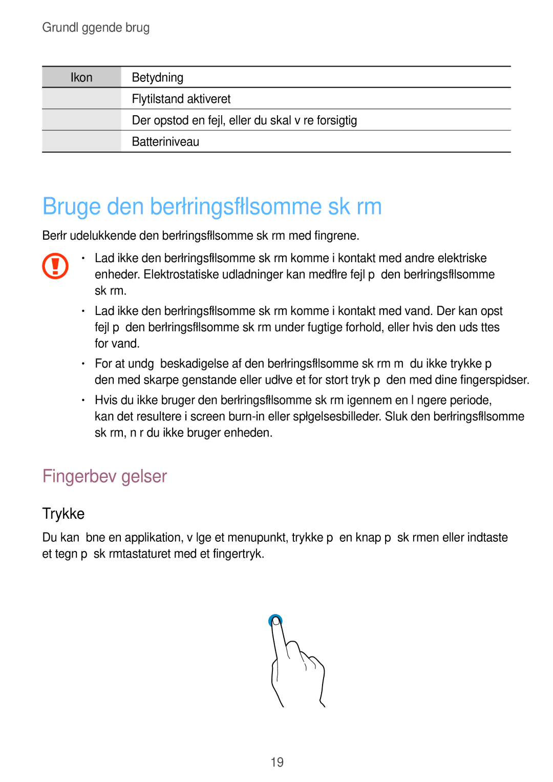 Samsung SM-T3150MKANEE, SM-T3150ZWENEE, SM-T3150GNENEE manual Bruge den berøringsfølsomme skærm, Fingerbevægelser, Trykke 