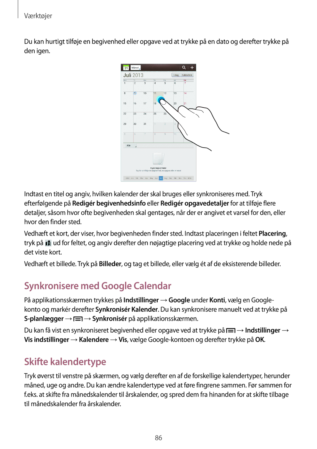 Samsung SM-T3150GRENEE, SM-T3150ZWENEE, SM-T3150GNENEE, SM-T3150GNANEE Synkronisere med Google Calendar, Skifte kalendertype 