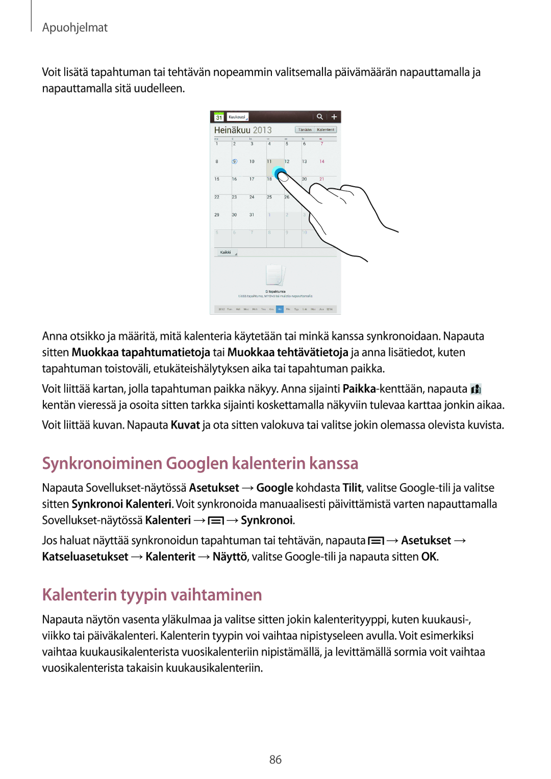 Samsung SM-T3150GRENEE, SM-T3150ZWENEE manual Synkronoiminen Googlen kalenterin kanssa, Kalenterin tyypin vaihtaminen 