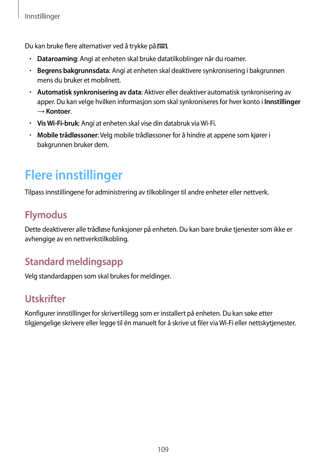 Samsung SM-T3150ZWANEE, SM-T3150ZWENEE manual Flere innstillinger, Flymodus, Standard meldingsapp, Utskrifter, →Kontoer 
