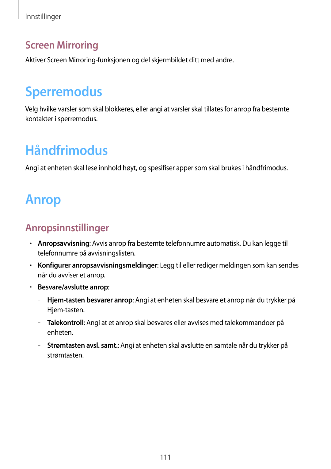 Samsung SM-T3150MKENEE, SM-T3150ZWENEE, SM-T3150GNENEE Sperremodus, Håndfrimodus, Screen Mirroring, Anropsinnstillinger 