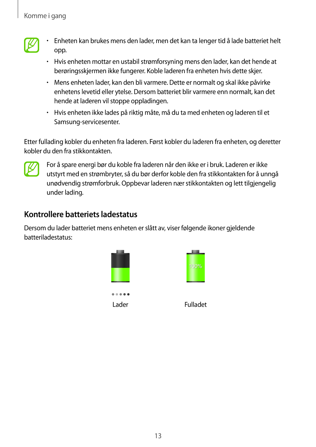 Samsung SM-T3150MKENEE, SM-T3150ZWENEE, SM-T3150GNENEE, SM-T3150GRENEE, SM-T3150GNANEE manual Kontrollere batteriets ladestatus 