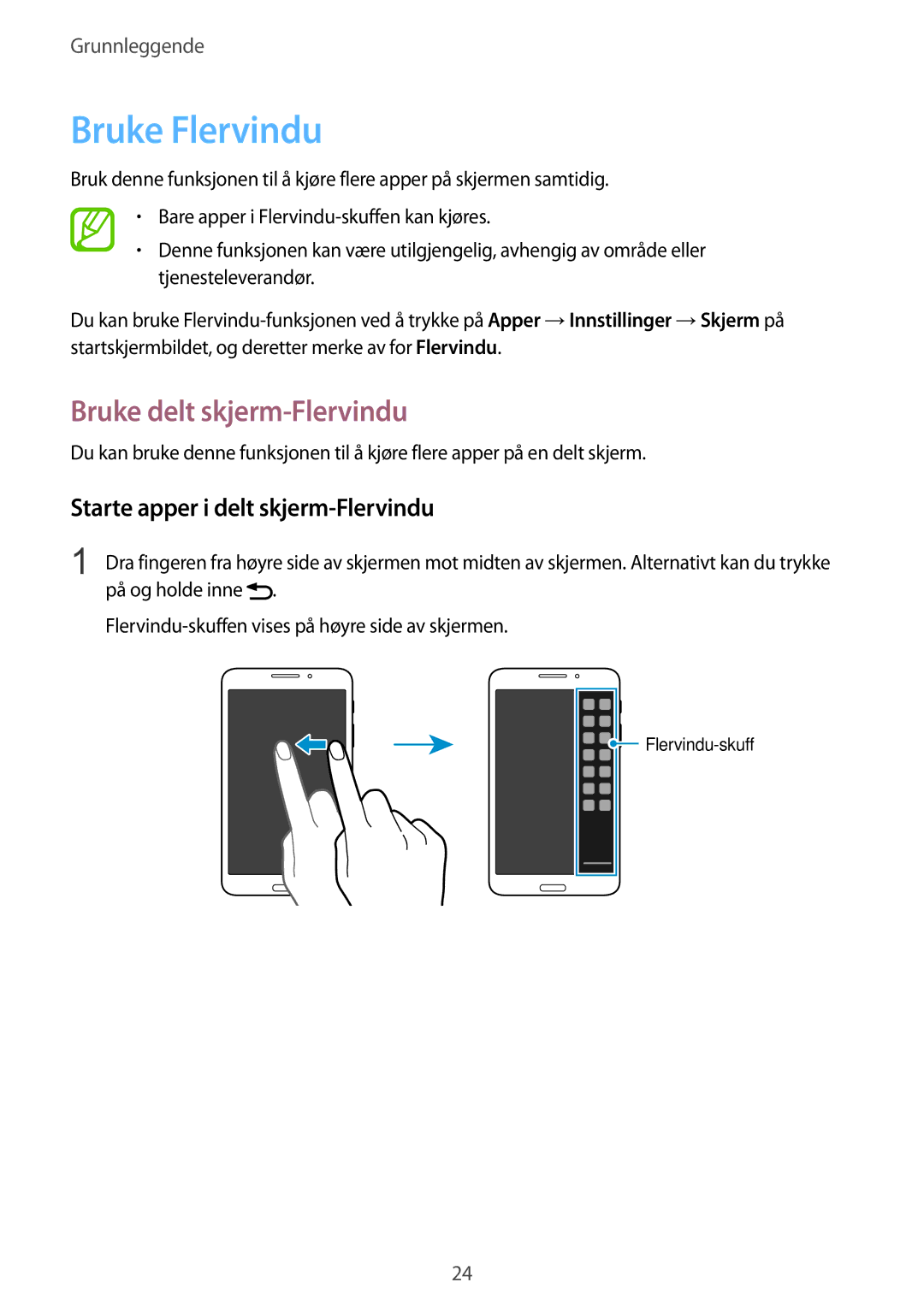 Samsung SM-T3150GNANEE, SM-T3150ZWENEE Bruke Flervindu, Bruke delt skjerm-Flervindu, Starte apper i delt skjerm-Flervindu 