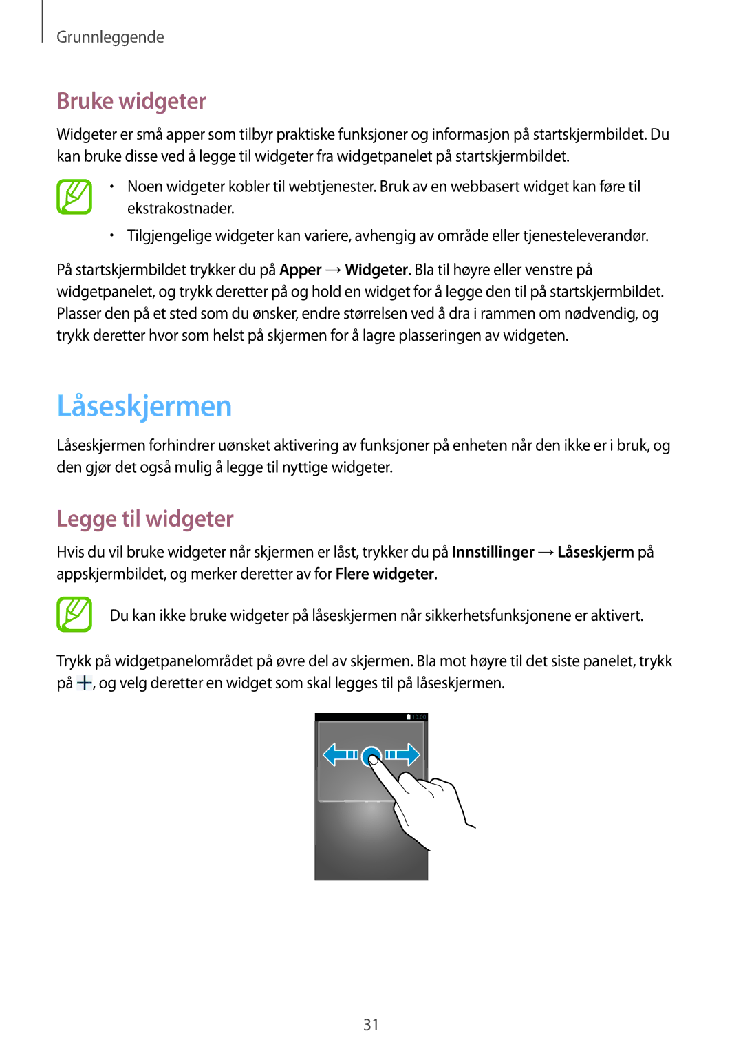 Samsung SM-T3150GNANEE, SM-T3150ZWENEE, SM-T3150GNENEE, SM-T3150GRENEE manual Låseskjermen, Bruke widgeter, Legge til widgeter 