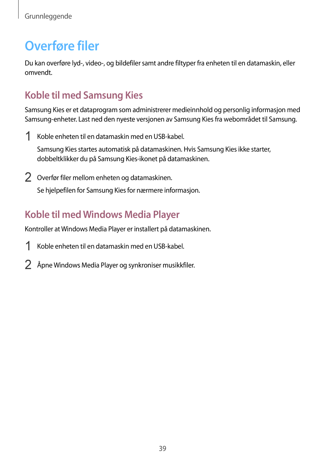 Samsung SM-T3150ZWANEE, SM-T3150ZWENEE manual Overføre filer, Koble til med Samsung Kies, Koble til med Windows Media Player 