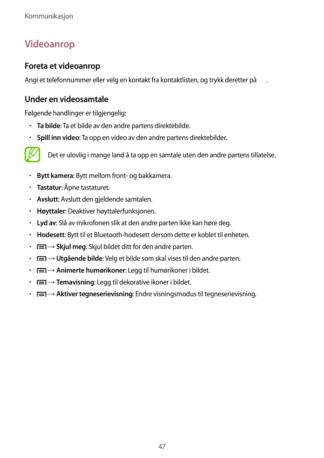 Samsung SM-T3150MKANEE, SM-T3150ZWENEE, SM-T3150GNENEE manual Videoanrop, Foreta et videoanrop, Under en videosamtale 