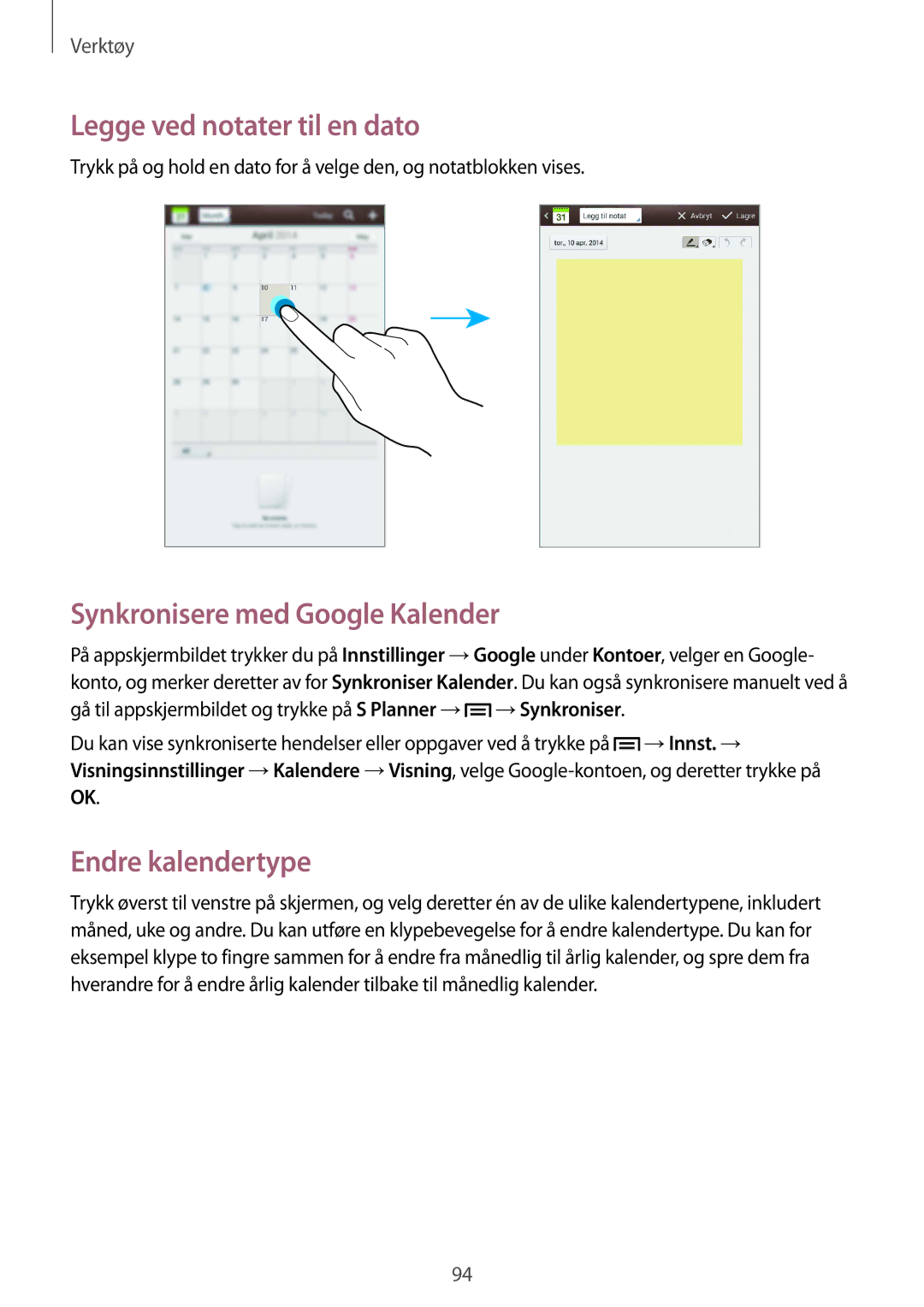 Samsung SM-T3150GNANEE, SM-T3150ZWENEE Legge ved notater til en dato, Synkronisere med Google Kalender, Endre kalendertype 