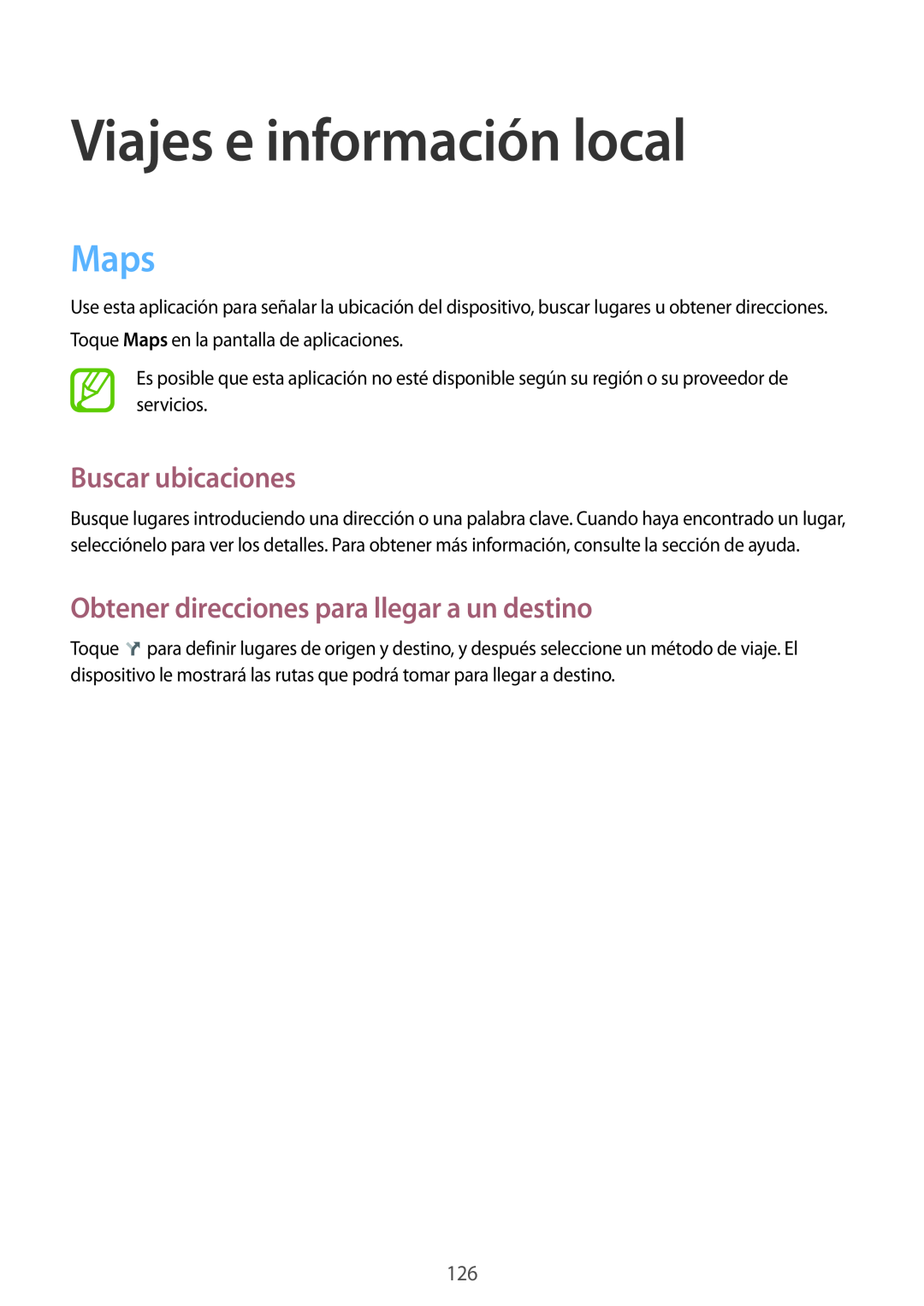 Samsung SM-T320NZWAXSK Viajes e información local, Maps, Buscar ubicaciones, Obtener direcciones para llegar a un destino 