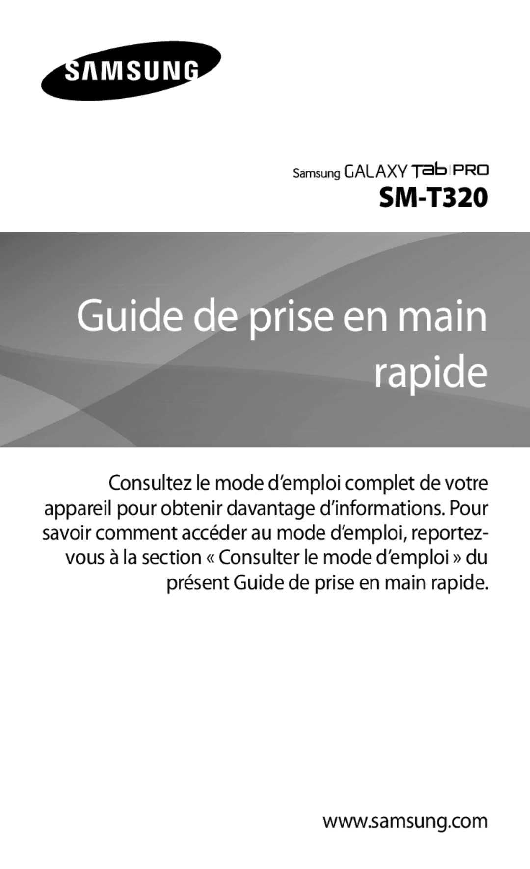 Samsung SM-T320XZWAXEF, SM-T320NZKAXEF, SM-T320NZWAXEF manual Guide de prise en main rapide 