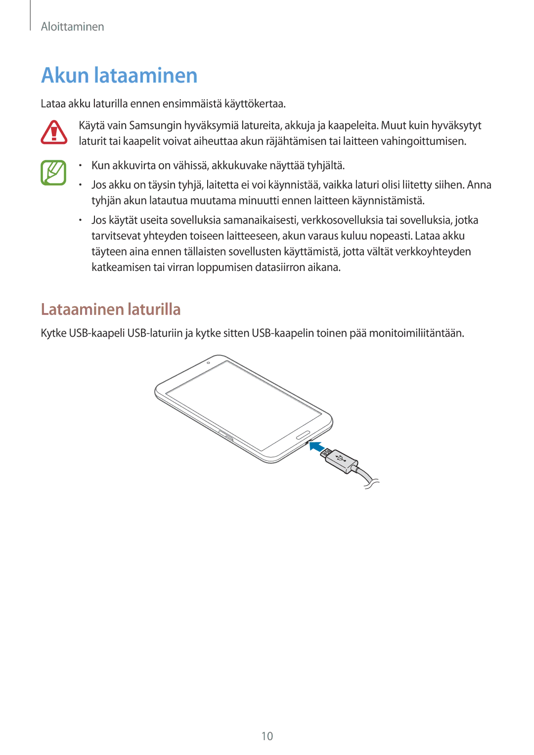 Samsung SM-T320NZKENEE manual Akun lataaminen, Lataaminen laturilla, Lataa akku laturilla ennen ensimmäistä käyttökertaa 