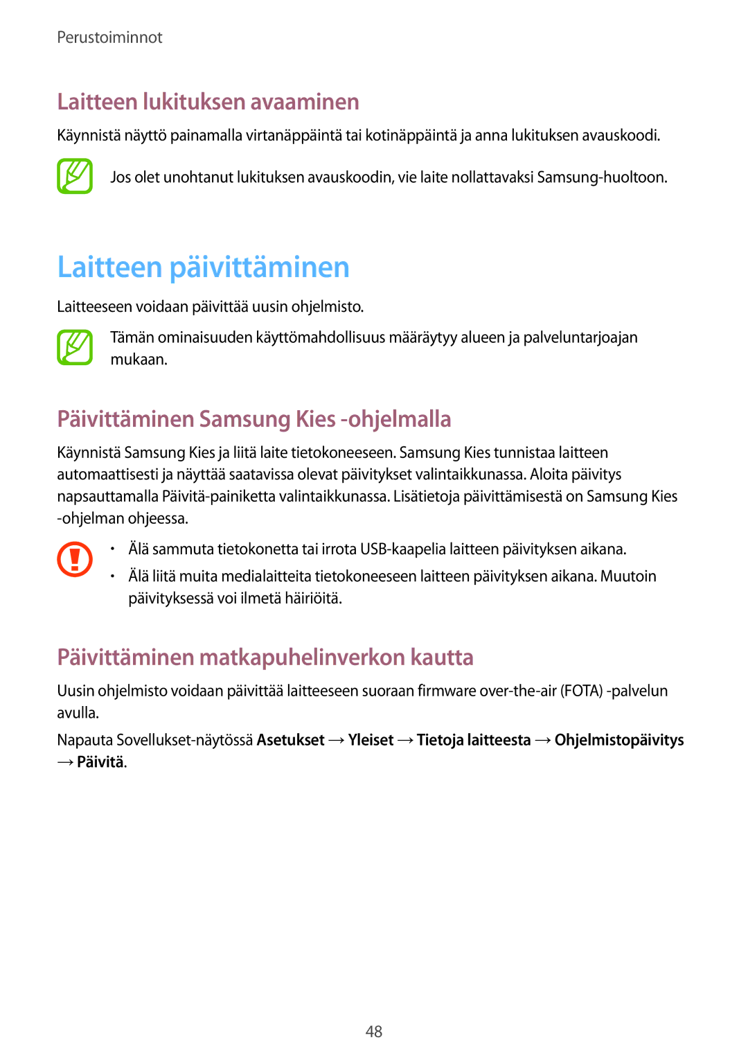 Samsung SM-T320XZWANEE manual Laitteen päivittäminen, Laitteen lukituksen avaaminen, Päivittäminen Samsung Kies -ohjelmalla 