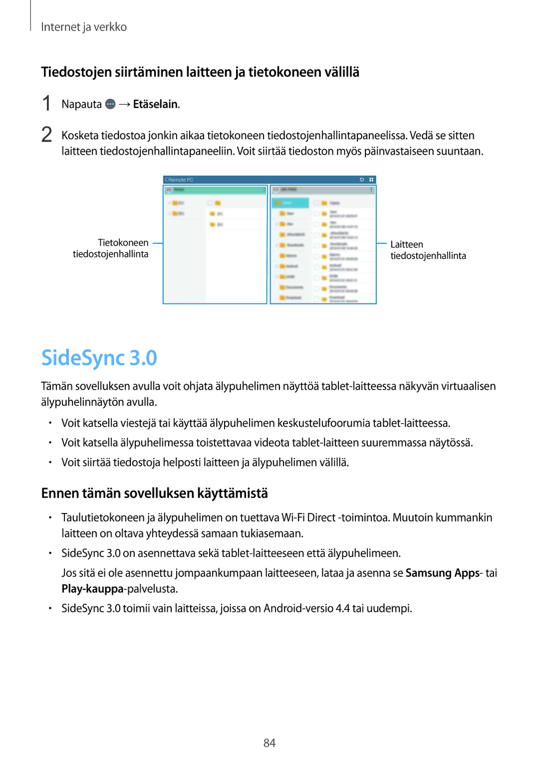 Samsung SM-T320NZWENEE manual SideSync, Tiedostojen siirtäminen laitteen ja tietokoneen välillä, Napauta →Etäselain 