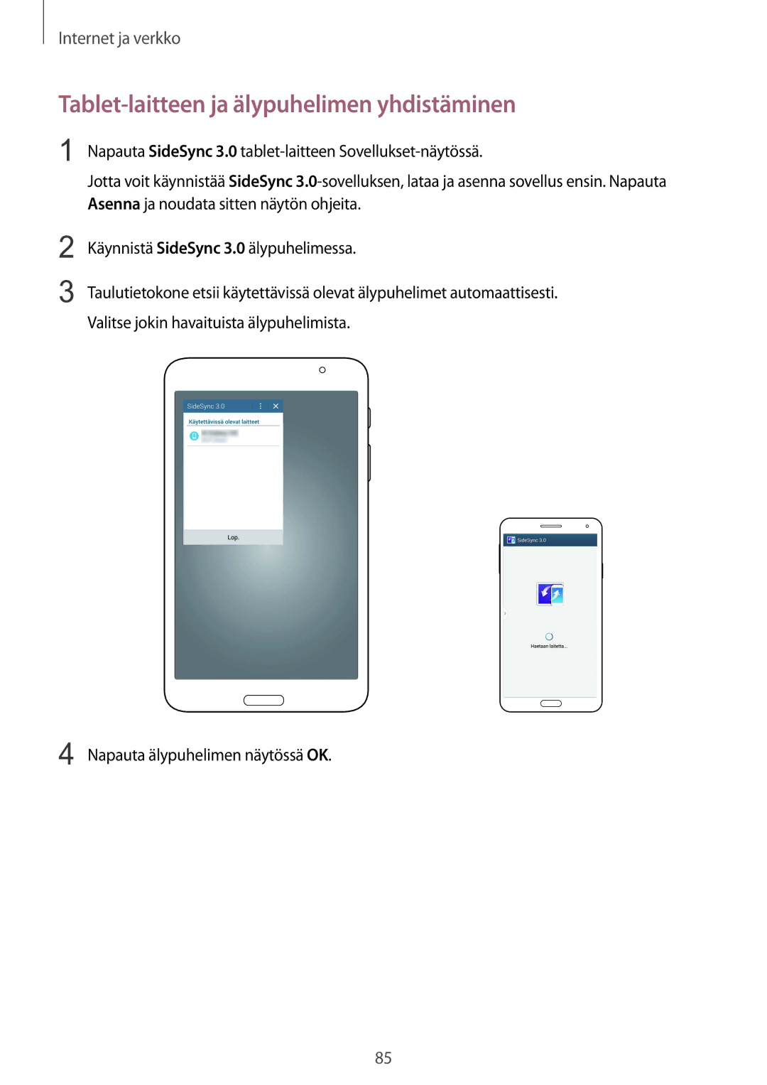 Samsung SM-T320NZKENEE, SM-T320NZKANEE, SM-T320NZWANEE, SM-T320XZWANEE manual Tablet-laitteen ja älypuhelimen yhdistäminen 