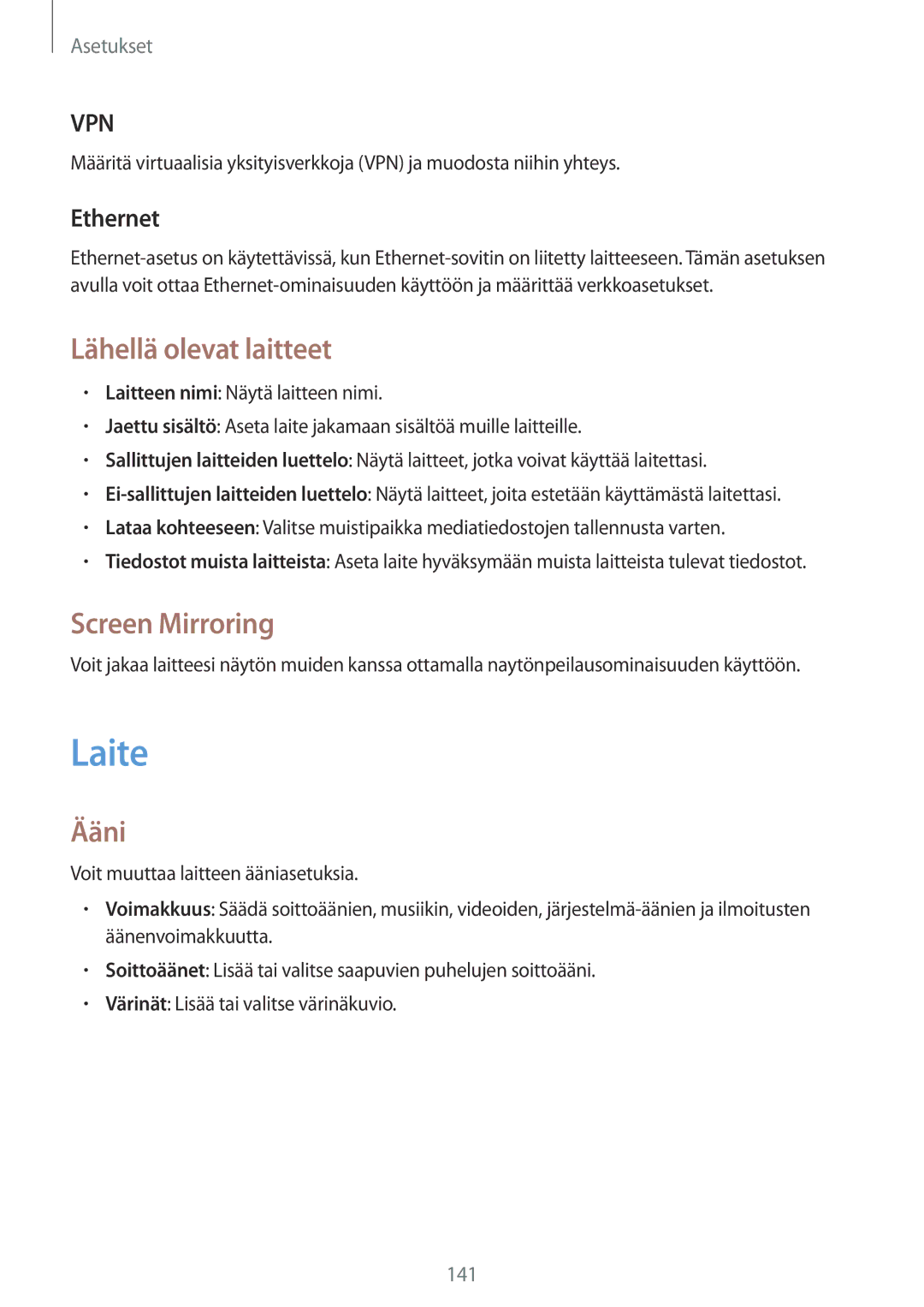 Samsung SM-T325NZKANEE, SM-T325NZWENEE, SM-T325NZWANEE Laite, Lähellä olevat laitteet, Screen Mirroring, Ääni, Ethernet 