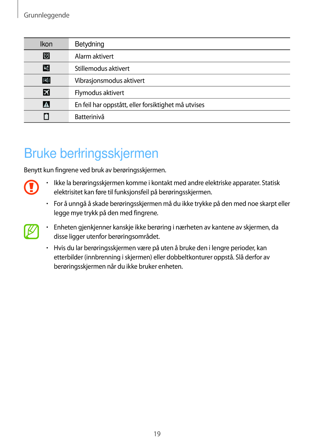 Samsung SM-T325NZWENEE, SM-T325NZKANEE, SM-T325NZWANEE manual Bruke berøringsskjermen, Grunnleggende 