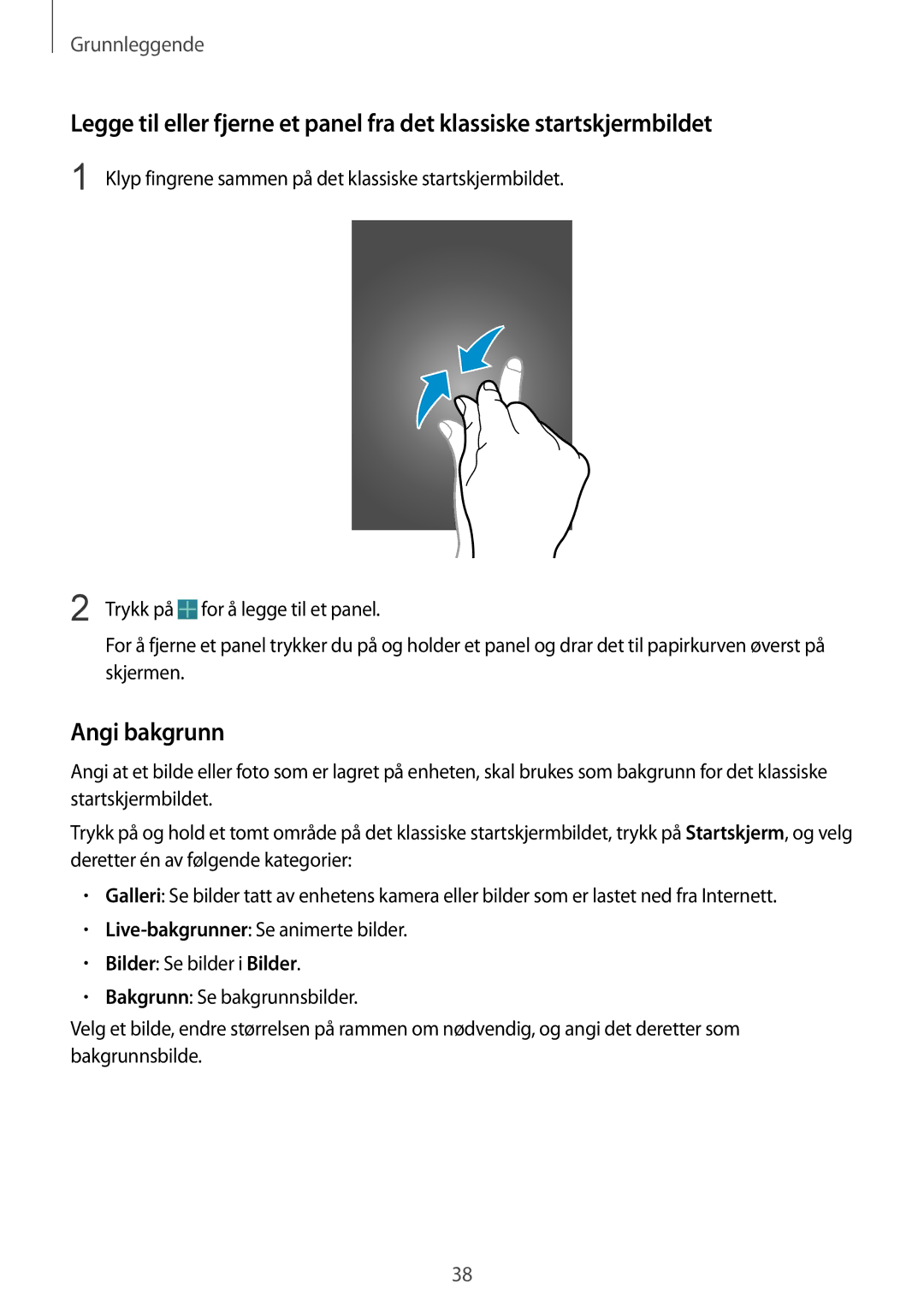 Samsung SM-T325NZWANEE, SM-T325NZKANEE, SM-T325NZWENEE manual Angi bakgrunn 