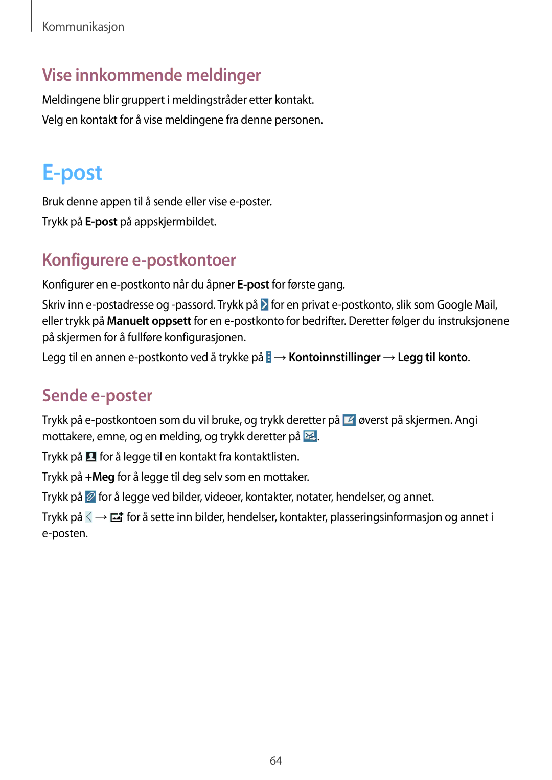 Samsung SM-T325NZWENEE, SM-T325NZKANEE manual Post, Vise innkommende meldinger, Konfigurere e-postkontoer, Sende e-poster 