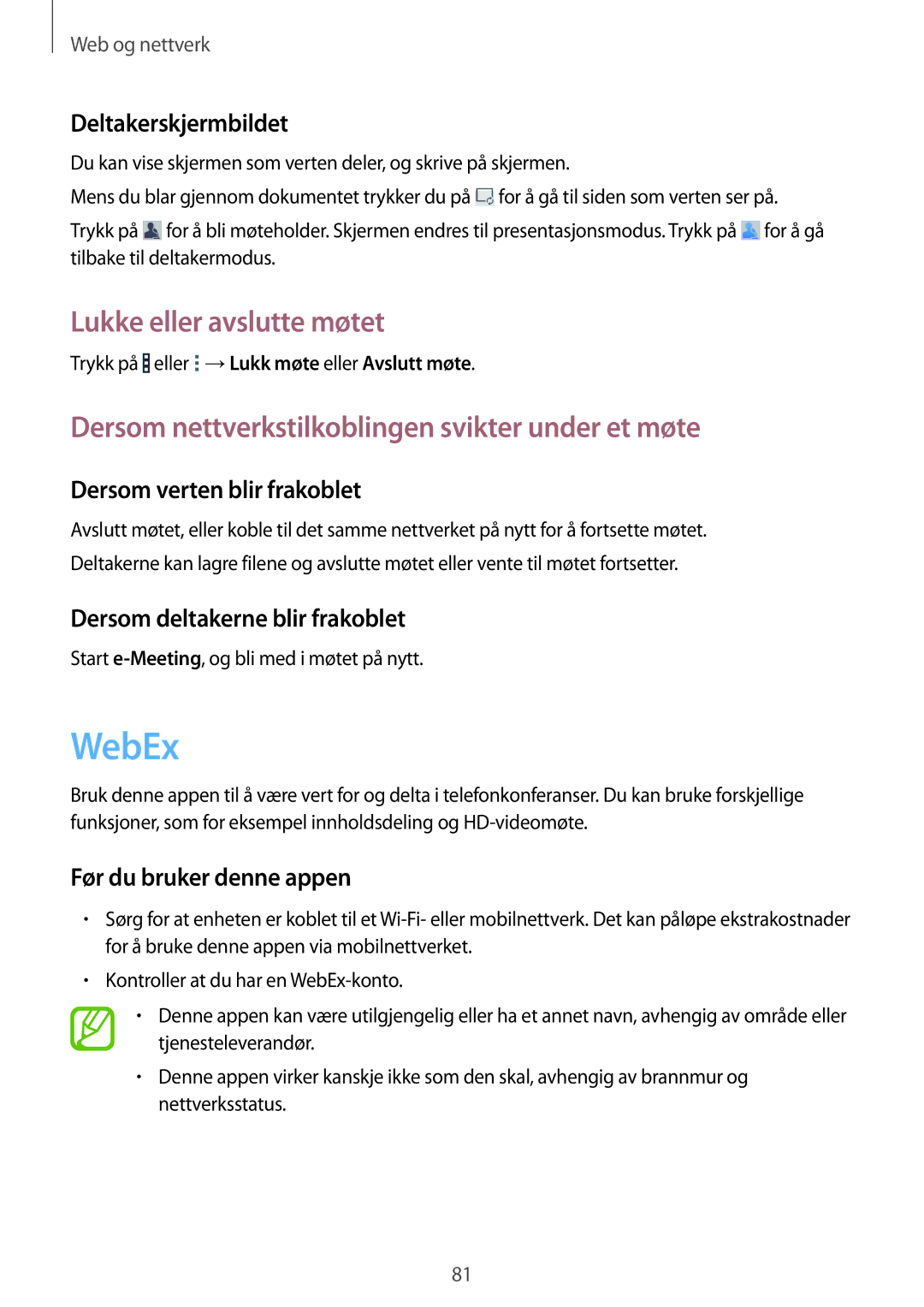 Samsung SM-T325NZKANEE manual WebEx, Lukke eller avslutte møtet, Dersom nettverkstilkoblingen svikter under et møte 