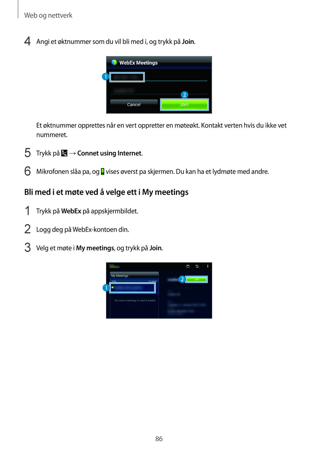 Samsung SM-T325NZWANEE, SM-T325NZKANEE Bli med i et møte ved å velge ett i My meetings, Trykk på →Connet using Internet 