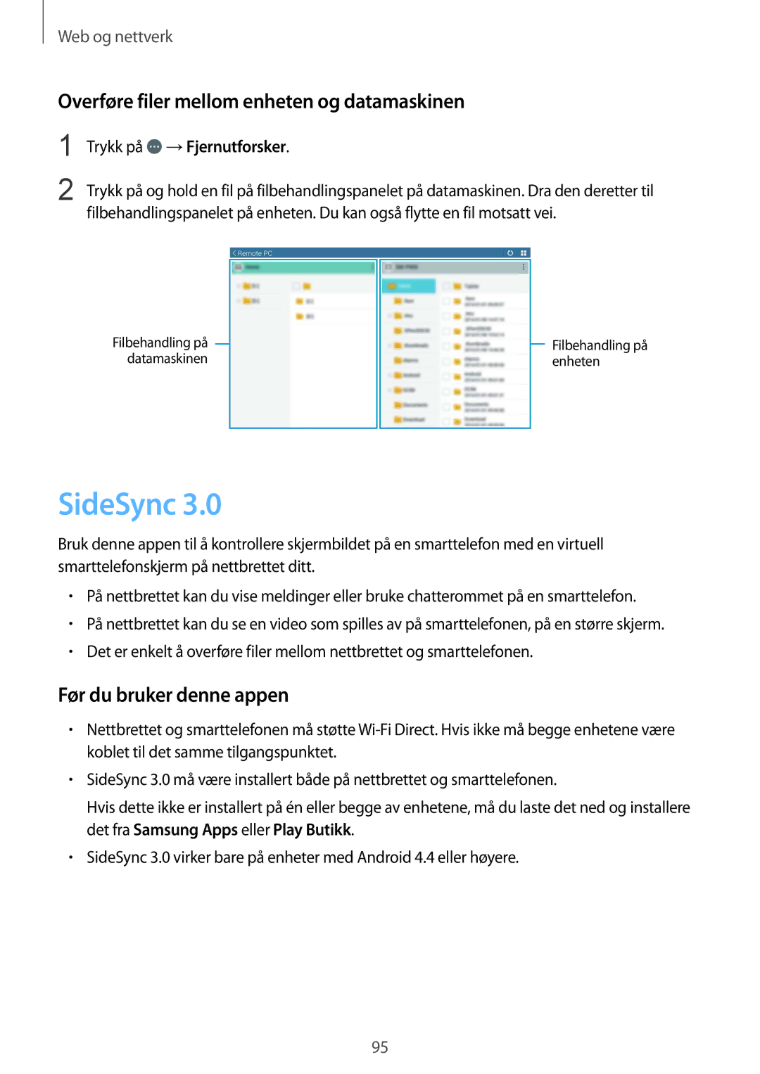 Samsung SM-T325NZWANEE, SM-T325NZKANEE SideSync, Overføre filer mellom enheten og datamaskinen, Trykk på →Fjernutforsker 