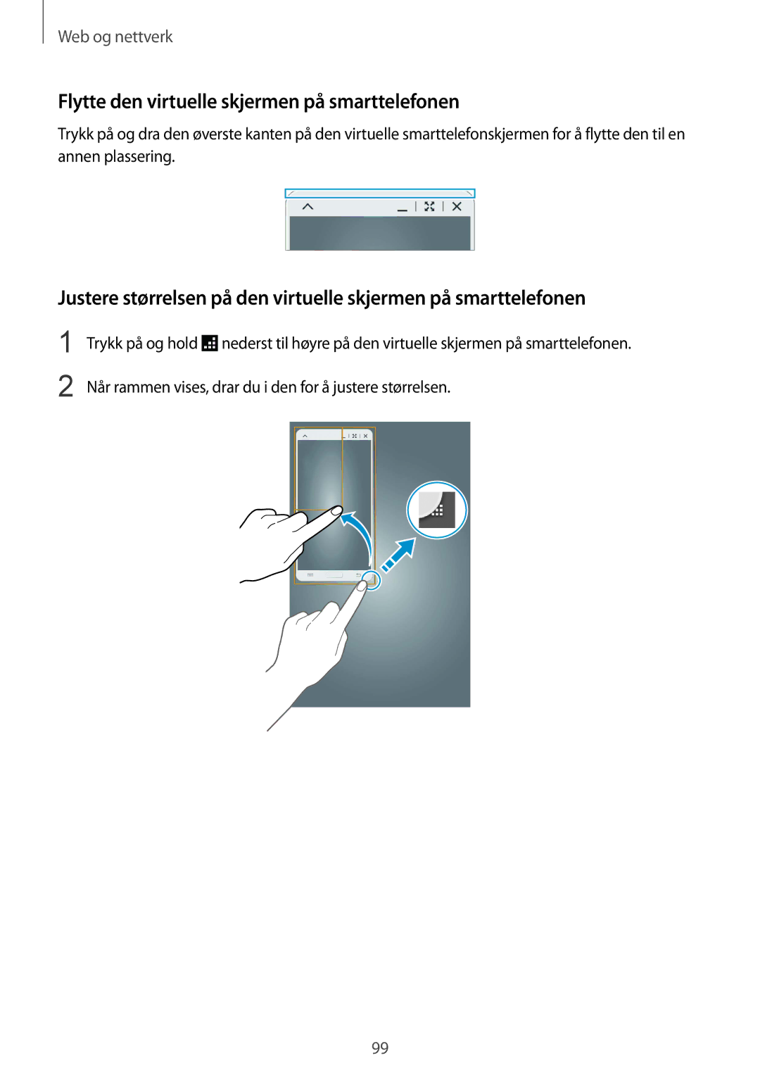 Samsung SM-T325NZKANEE, SM-T325NZWENEE, SM-T325NZWANEE manual Flytte den virtuelle skjermen på smarttelefonen 