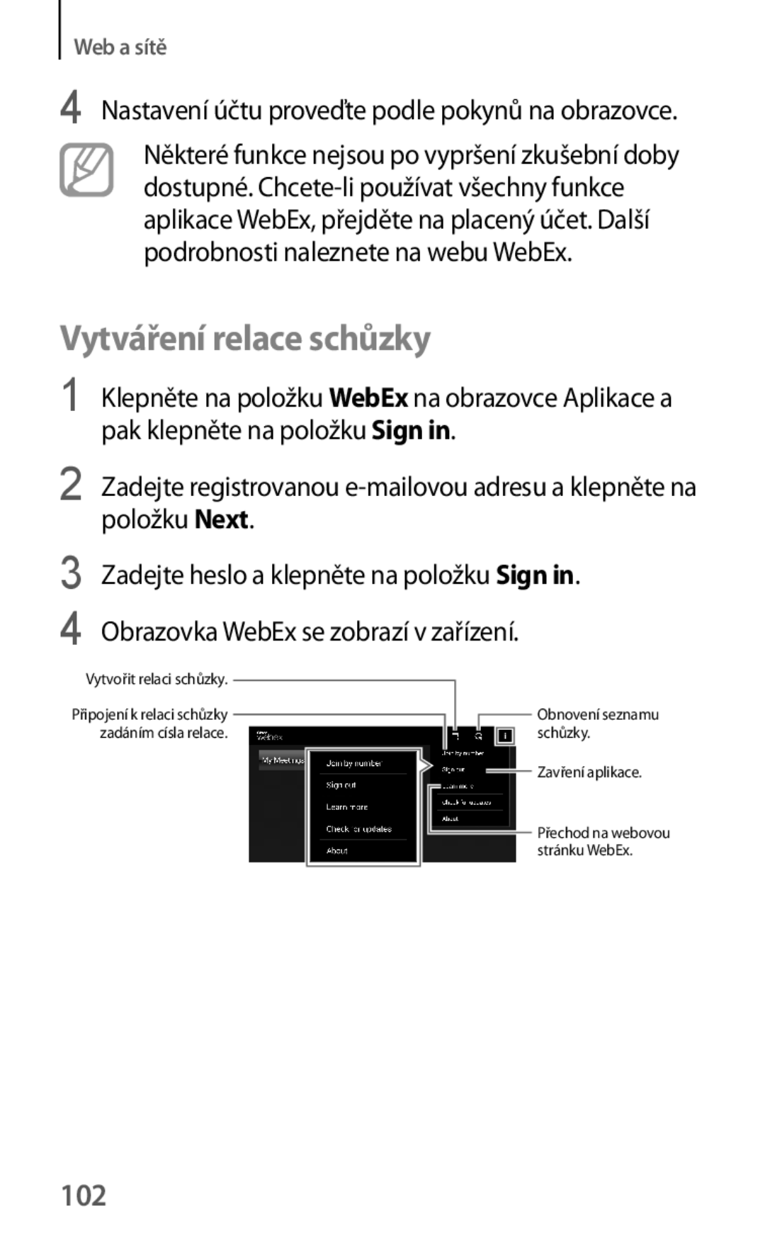 Samsung SM-T325NZKAXEZ manual 102, Podrobnosti naleznete na webu WebEx, Pak klepněte na položku Sign, Položku Next 