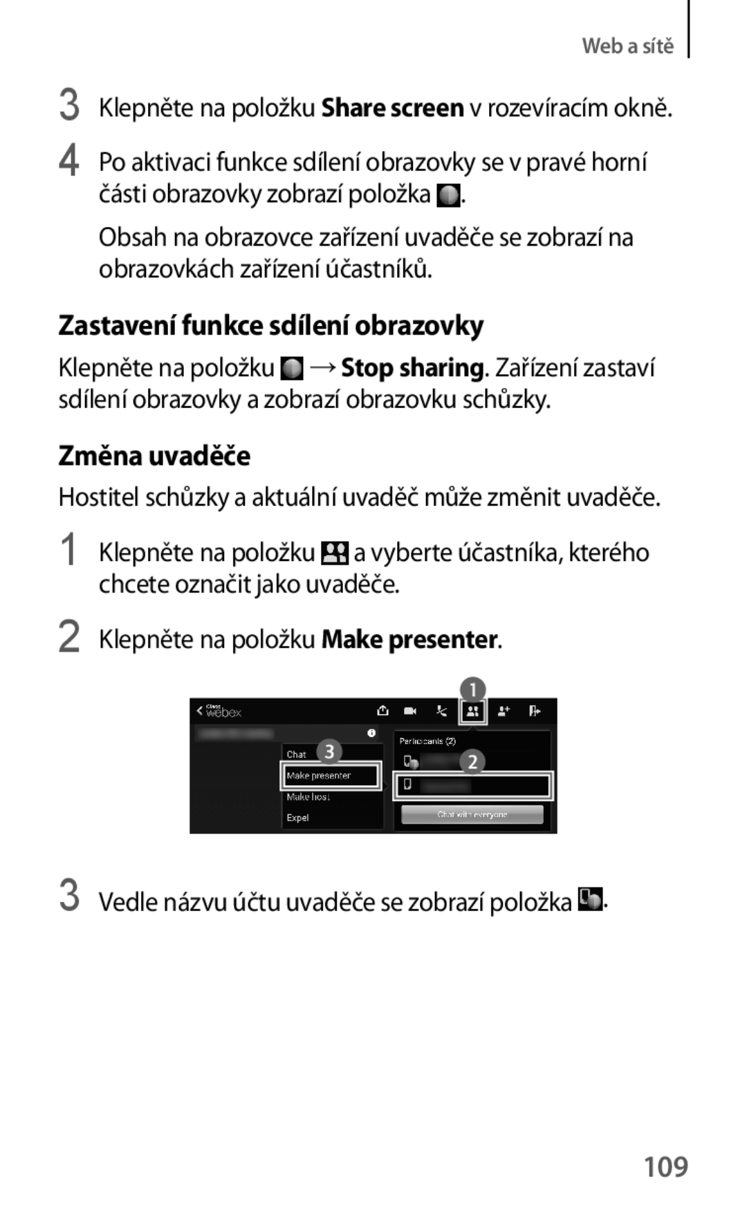 Samsung SM-T325NZKAXEO, SM-T325NZKAXEZ, SM-T325NZWAXEZ manual Zastavení funkce sdílení obrazovky, Změna uvaděče, 109 