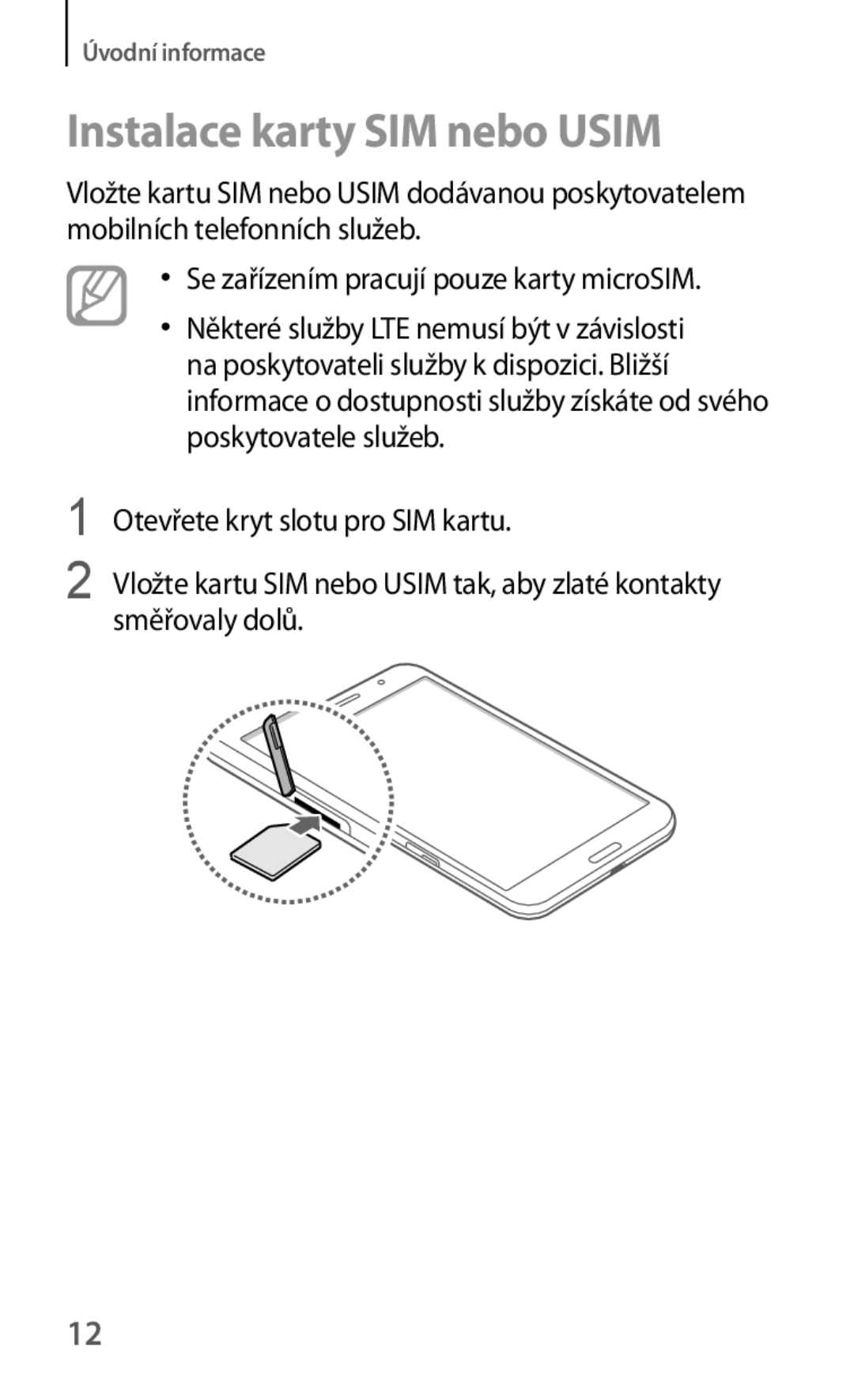 Samsung SM-T325NZKAXEZ, SM-T325NZKAXEO, SM-T325NZWAXEZ manual Instalace karty SIM nebo Usim 