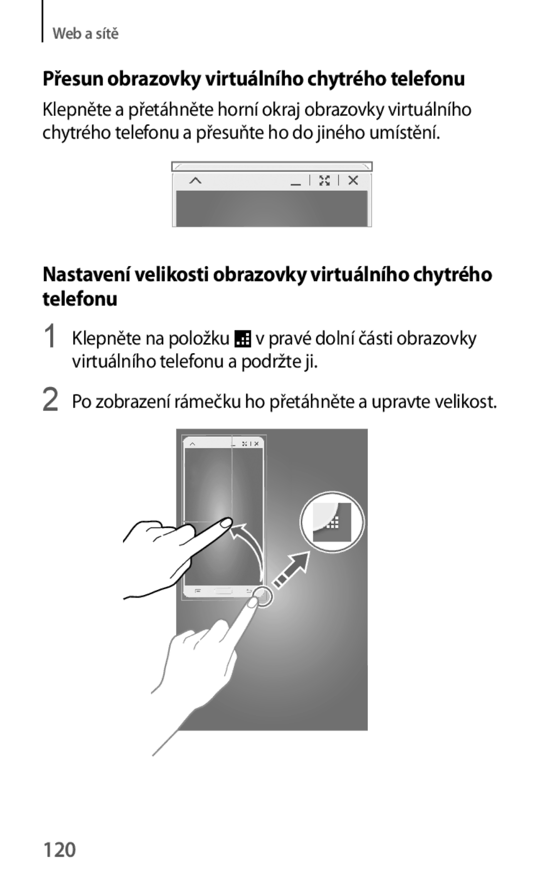 Samsung SM-T325NZKAXEZ Nastavení velikosti obrazovky virtuálního chytrého telefonu, 120, Virtuálního telefonu a podržte ji 