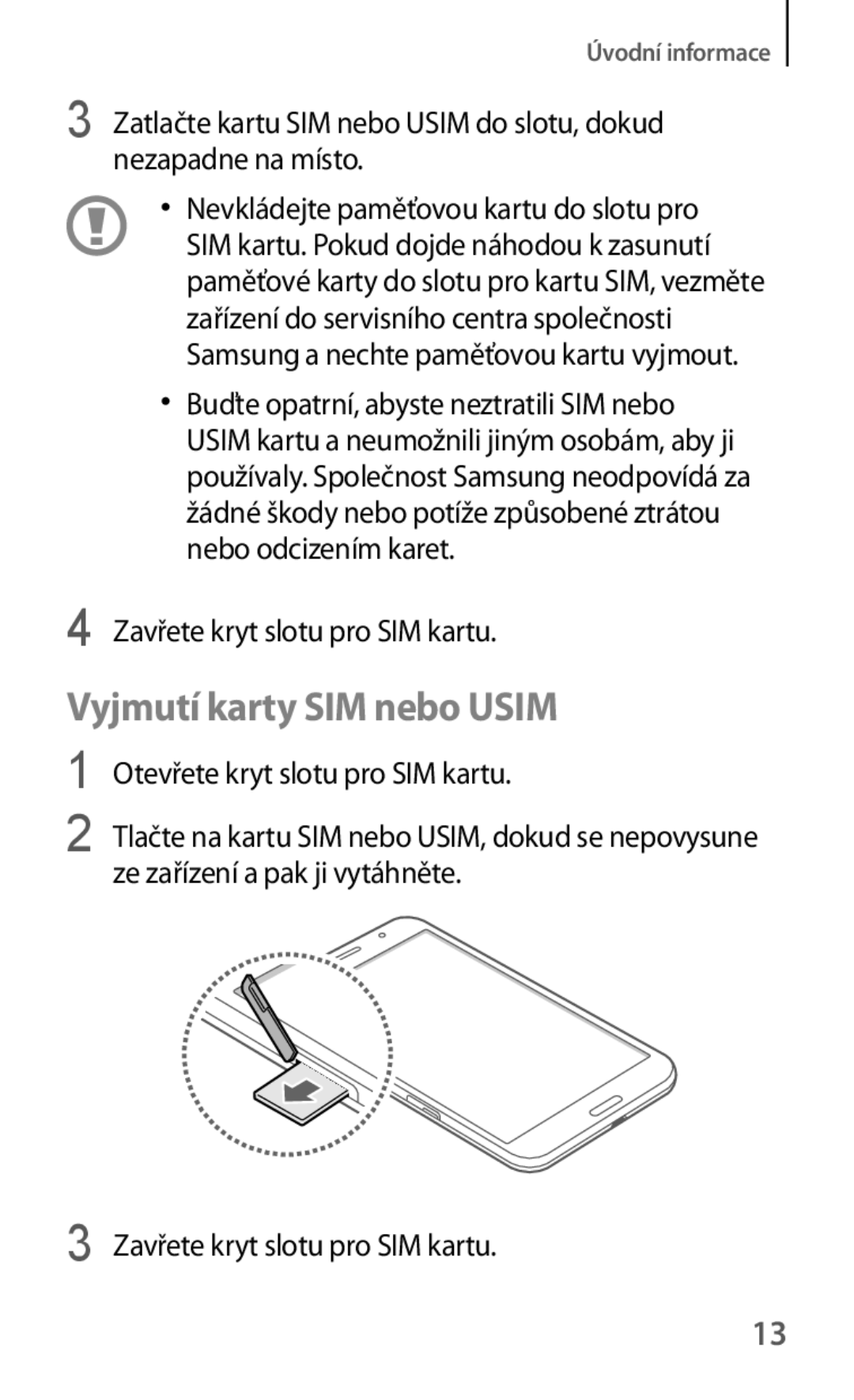 Samsung SM-T325NZKAXEO, SM-T325NZKAXEZ, SM-T325NZWAXEZ manual Vyjmutí karty SIM nebo Usim, Zavřete kryt slotu pro SIM kartu 