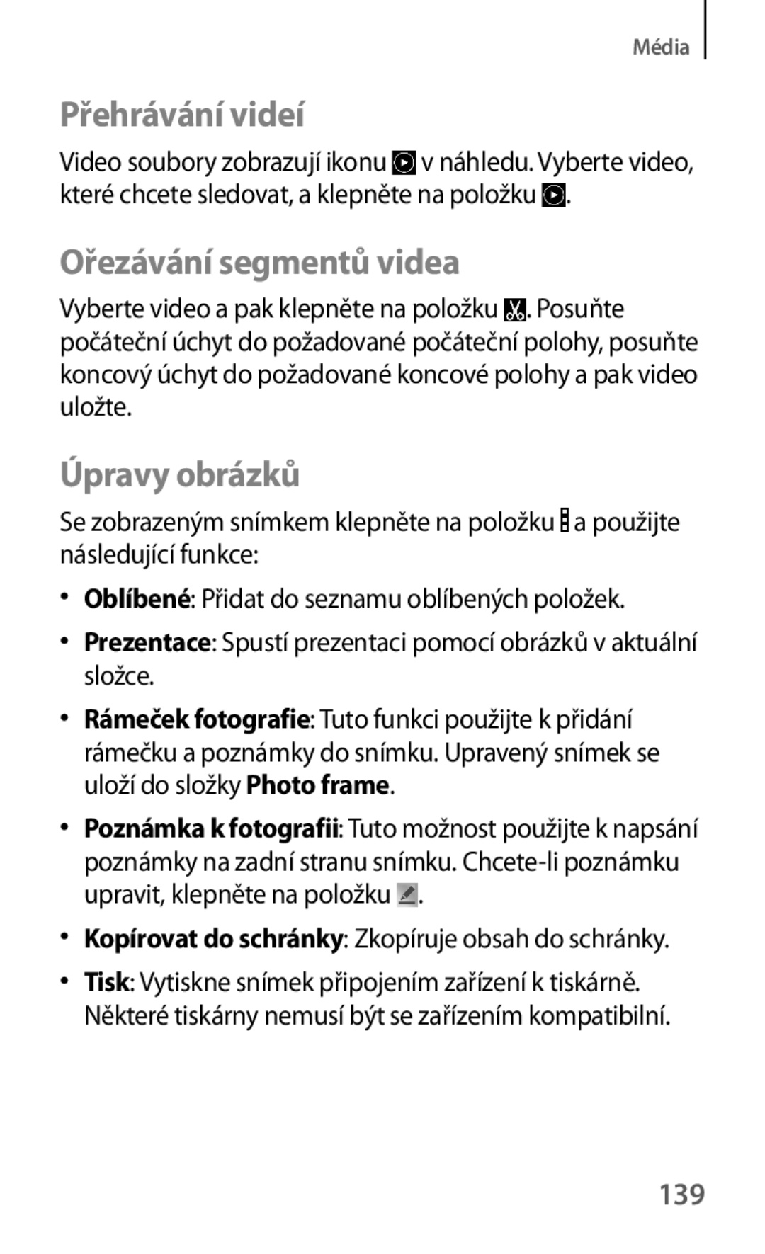 Samsung SM-T325NZKAXEO, SM-T325NZKAXEZ, SM-T325NZWAXEZ manual Přehrávání videí, Ořezávání segmentů videa, Úpravy obrázků, 139 