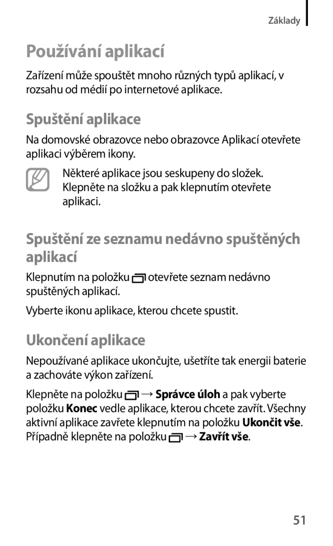 Samsung SM-T325NZKAXEZ manual Používání aplikací, Spuštění aplikace, Spuštění ze seznamu nedávno spuštěných aplikací 