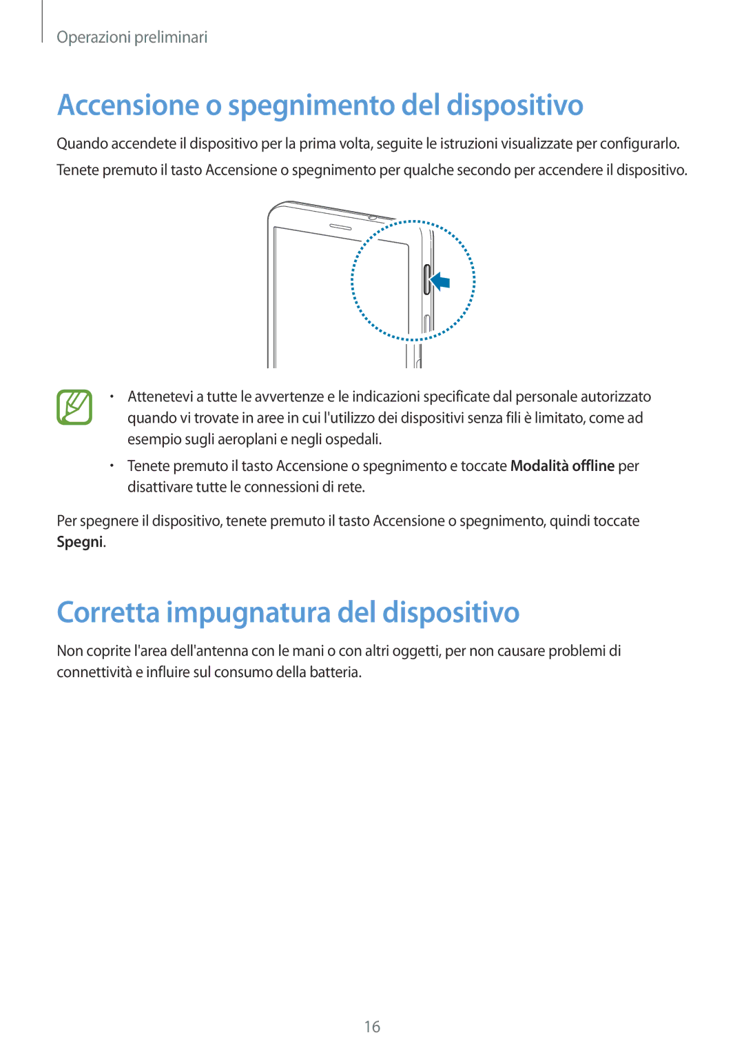 Samsung SM-T325NZWAITV, SM-T325NZWADBT manual Accensione o spegnimento del dispositivo, Corretta impugnatura del dispositivo 