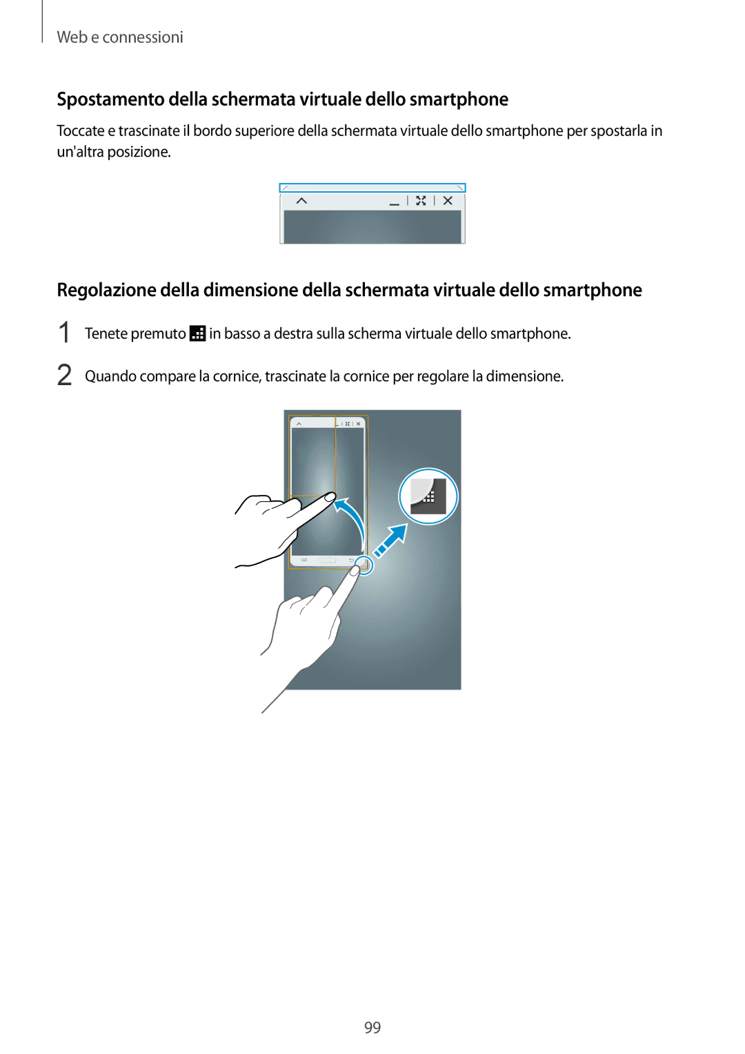 Samsung SM-T325NZWADBT, SM-T325NZWAITV, SM-T325NZWAXEO manual Spostamento della schermata virtuale dello smartphone 