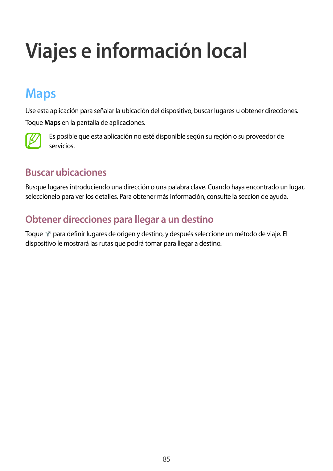 Samsung SM-T330NZWAPHE Viajes e información local, Maps, Buscar ubicaciones, Obtener direcciones para llegar a un destino 