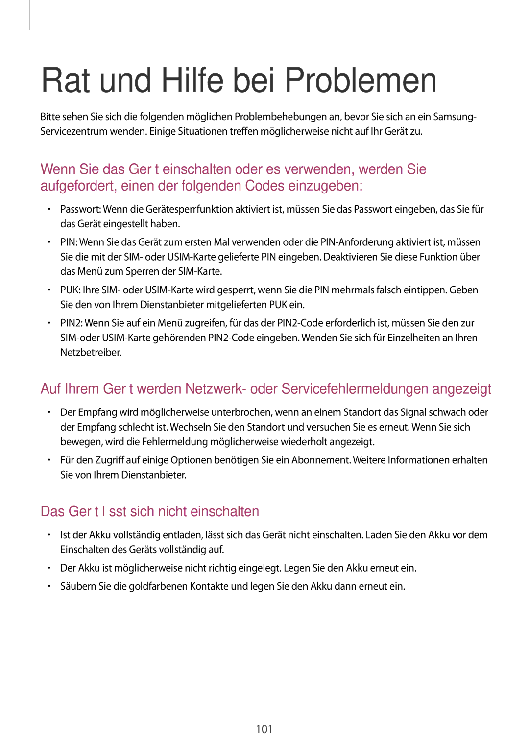 Samsung SM-T330NYKADBT, SM-T330NZWATPH, SM-T330NYKATUR Rat und Hilfe bei Problemen, Das Gerät lässt sich nicht einschalten 