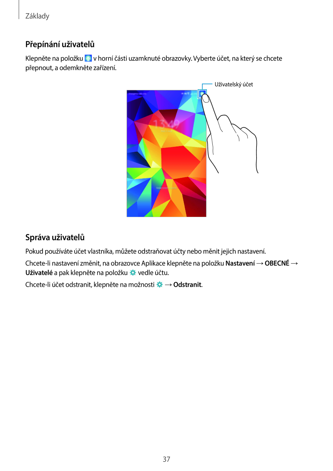 Samsung SM-T335NZWAAUT, SM-T335NYKACOS, SM-T335NYKAVDC, SM-T335NZWATMH, SM-T335NYKAVDH Přepínání uživatelů, Správa uživatelů 