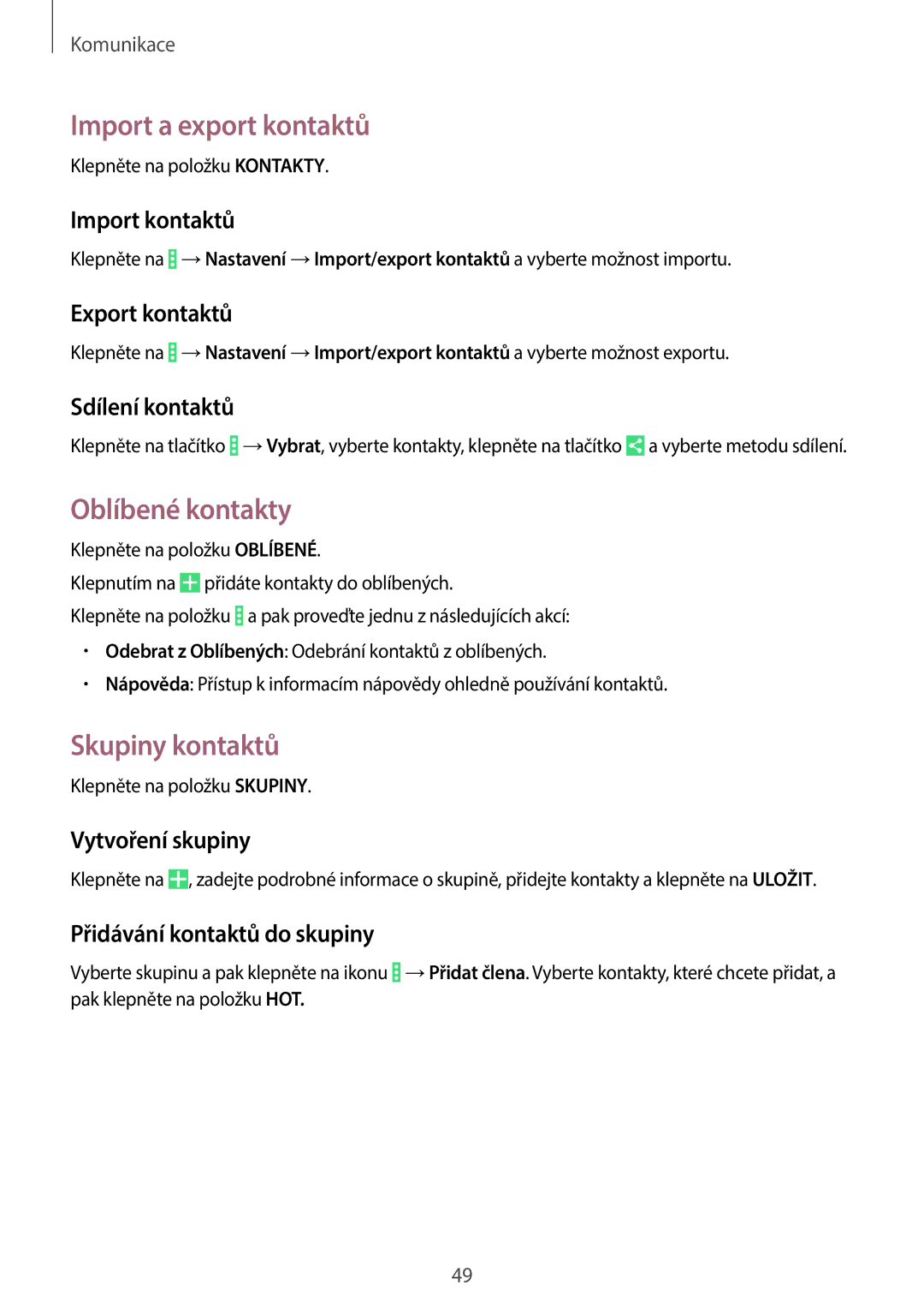 Samsung SM-T335NYKACOS, SM-T335NYKAVDC, SM-T335NZWAAUT manual Import a export kontaktů, Oblíbené kontakty, Skupiny kontaktů 