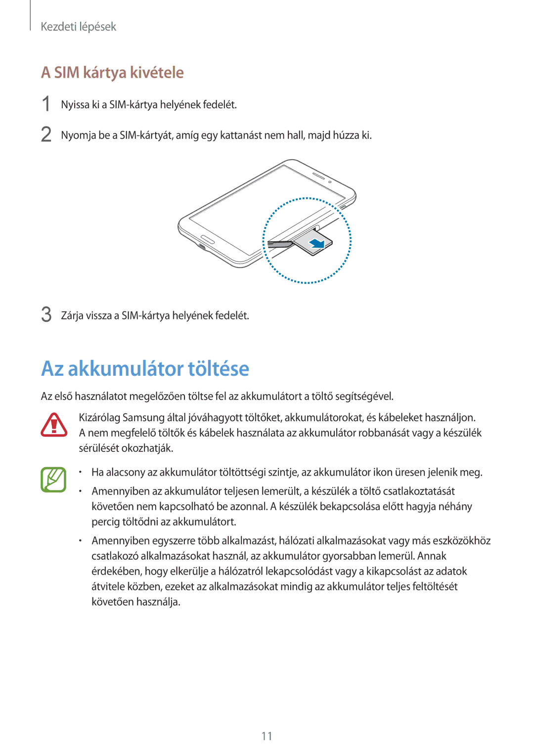 Samsung SM-T335NYKAVDH, SM-T335NYKACOS, SM-T335NYKAVDC, SM-T335NZWAAUT manual Az akkumulátor töltése, SIM kártya kivétele 