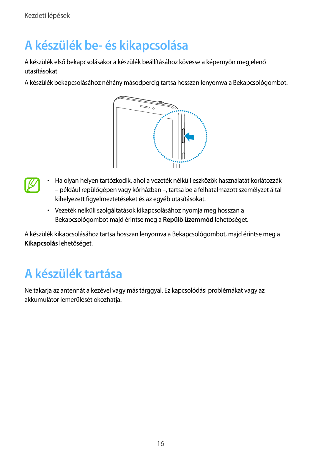 Samsung SM-T335NZWAAUT, SM-T335NYKACOS, SM-T335NYKAVDC, SM-T335NZWATMH manual Készülék be- és kikapcsolása, Készülék tartása 