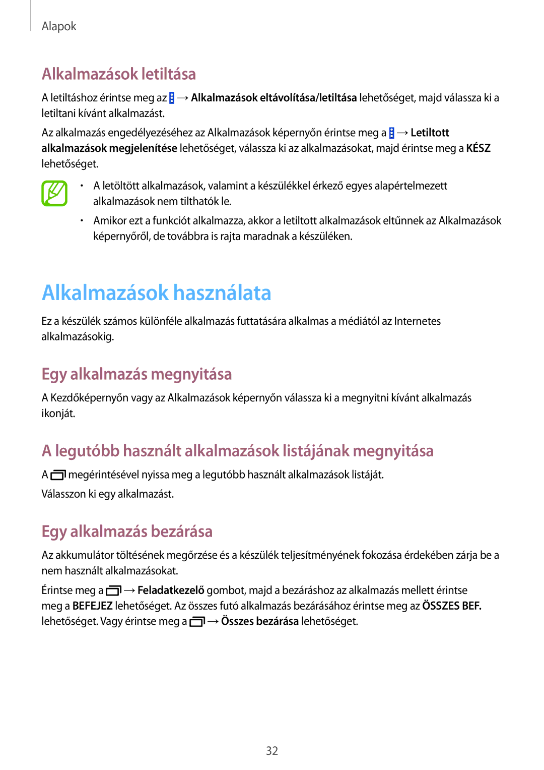 Samsung SM-T335NYKAVDH Alkalmazások használata, Alkalmazások letiltása, Egy alkalmazás megnyitása, Egy alkalmazás bezárása 