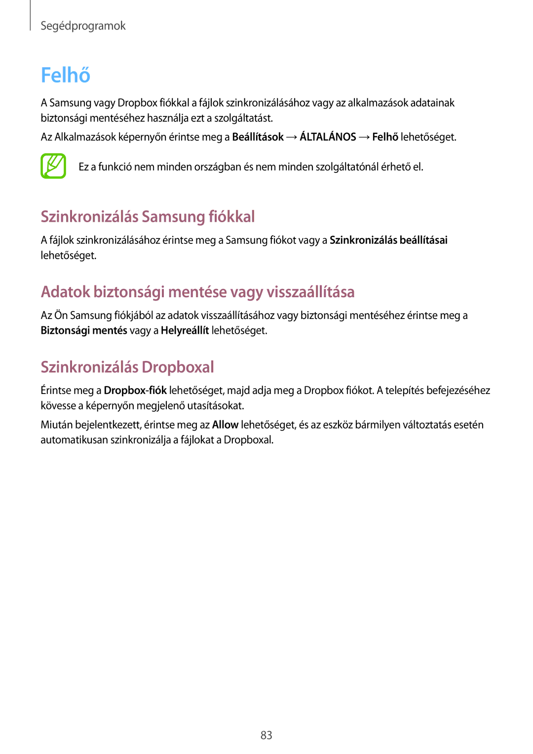 Samsung SM-T335NZWAXSK manual Felhő, Szinkronizálás Samsung fiókkal, Adatok biztonsági mentése vagy visszaállítása 