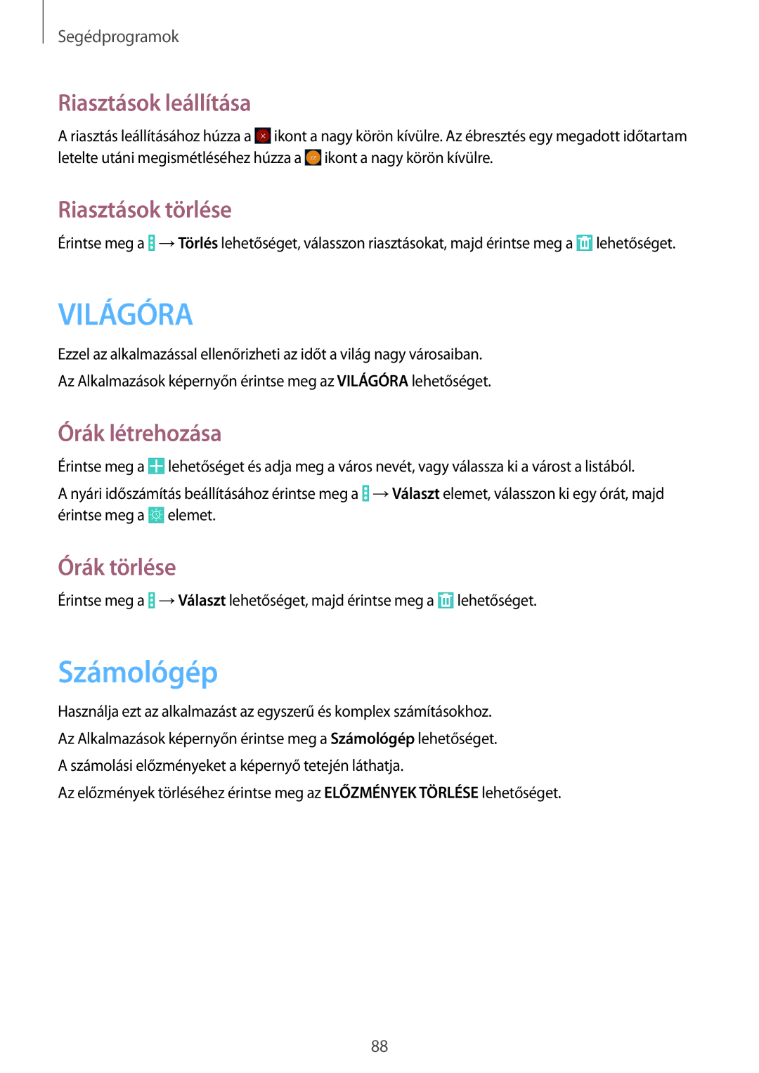 Samsung SM-T335NYKAVDH manual Számológép, Riasztások leállítása, Riasztások törlése, Órák létrehozása, Órák törlése 