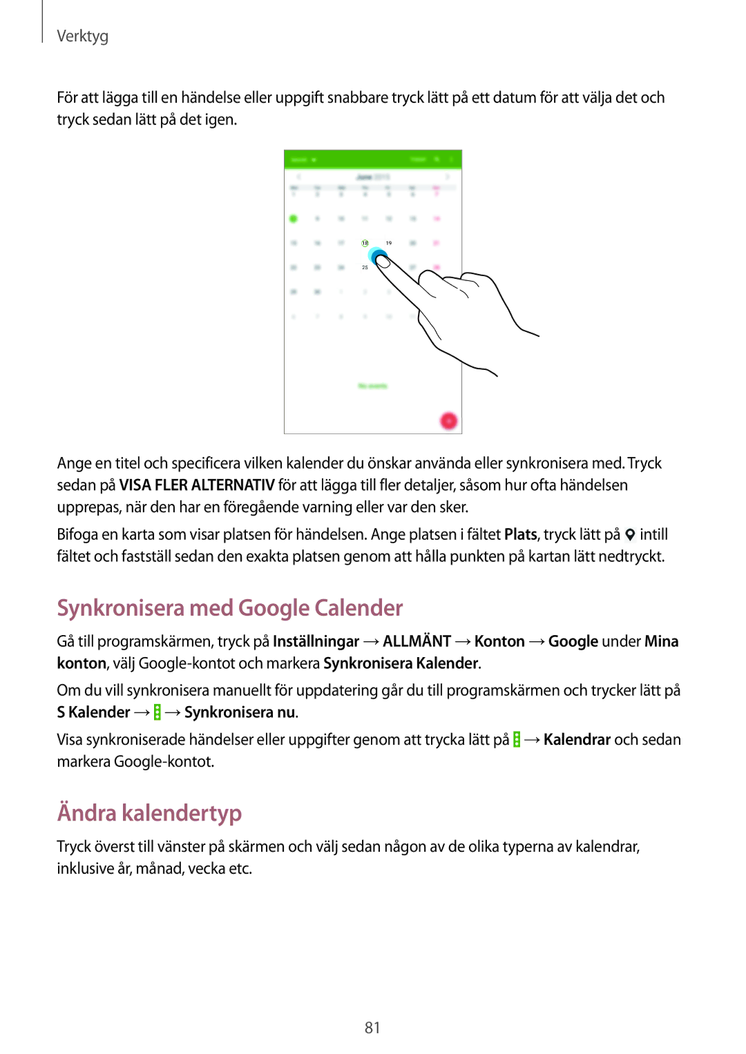 Samsung SM-T335NYKANEE, SM-T335NZWANEE, SM-T335NDWANEE manual Synkronisera med Google Calender, Ändra kalendertyp 