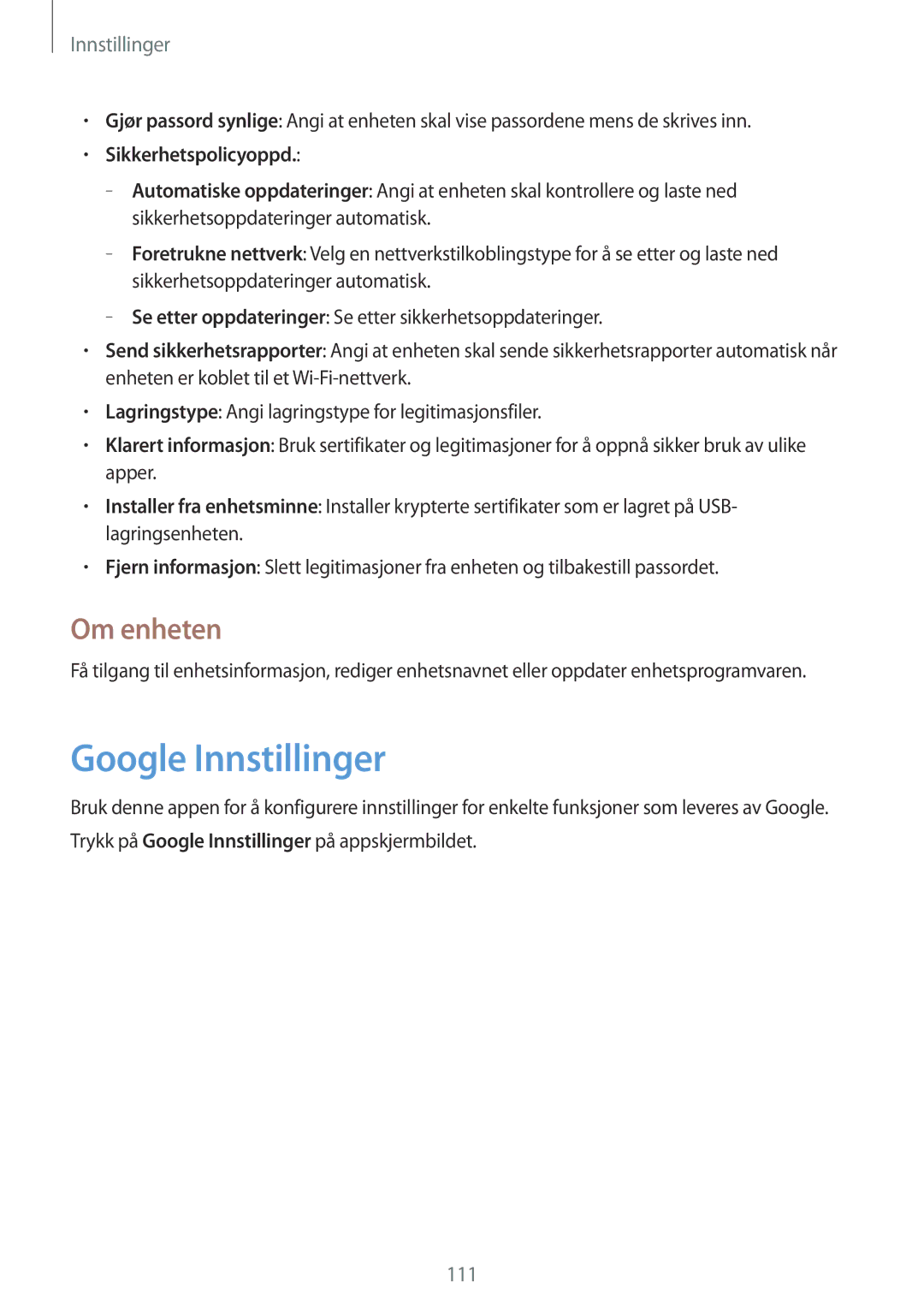 Samsung SM-T335NYKANEE, SM-T335NZWANEE, SM-T335NDWANEE manual Google Innstillinger, Om enheten, Sikkerhetspolicyoppd 