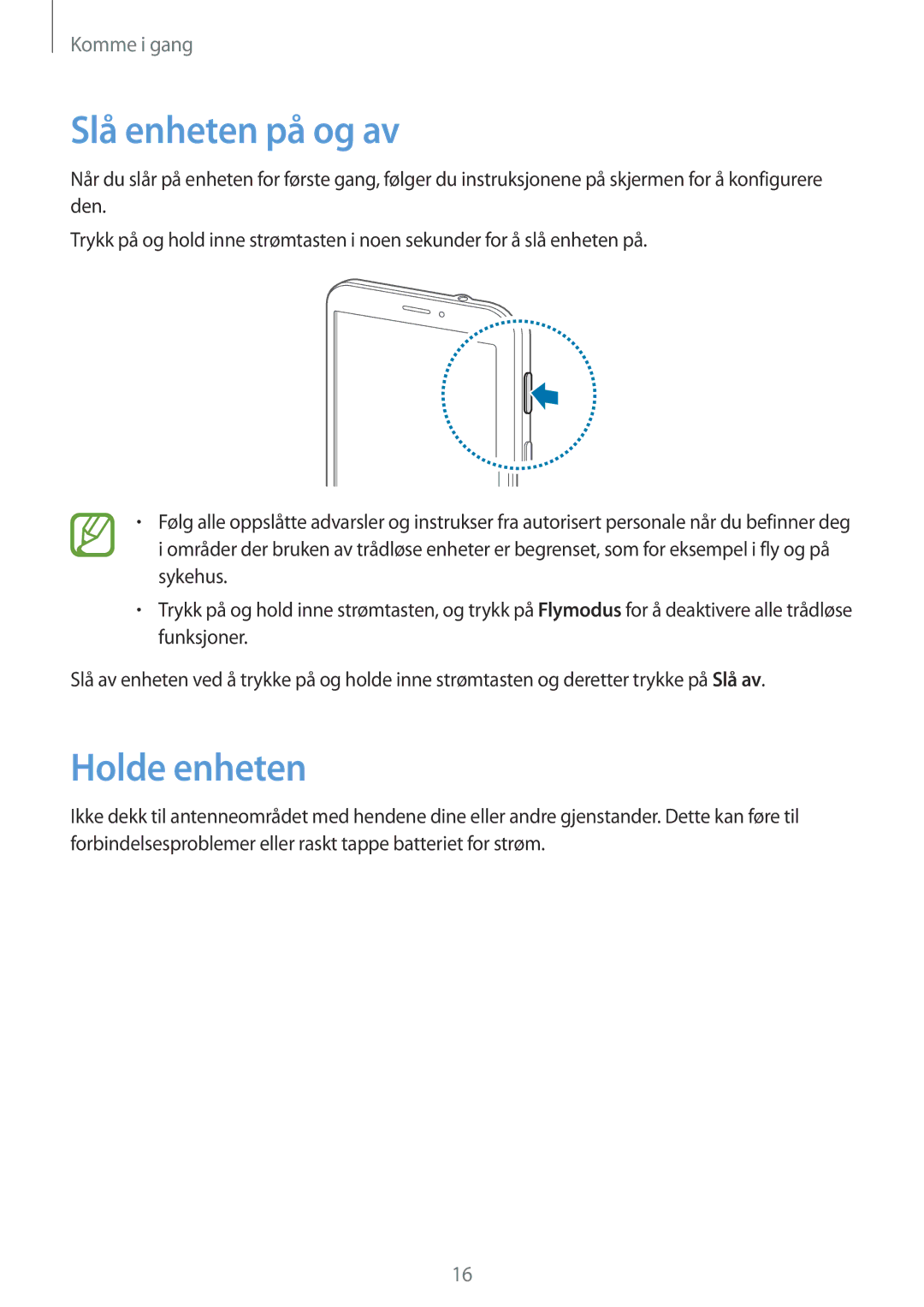 Samsung SM-T335NZWANEE, SM-T335NYKANEE, SM-T335NDWANEE manual Slå enheten på og av, Holde enheten 