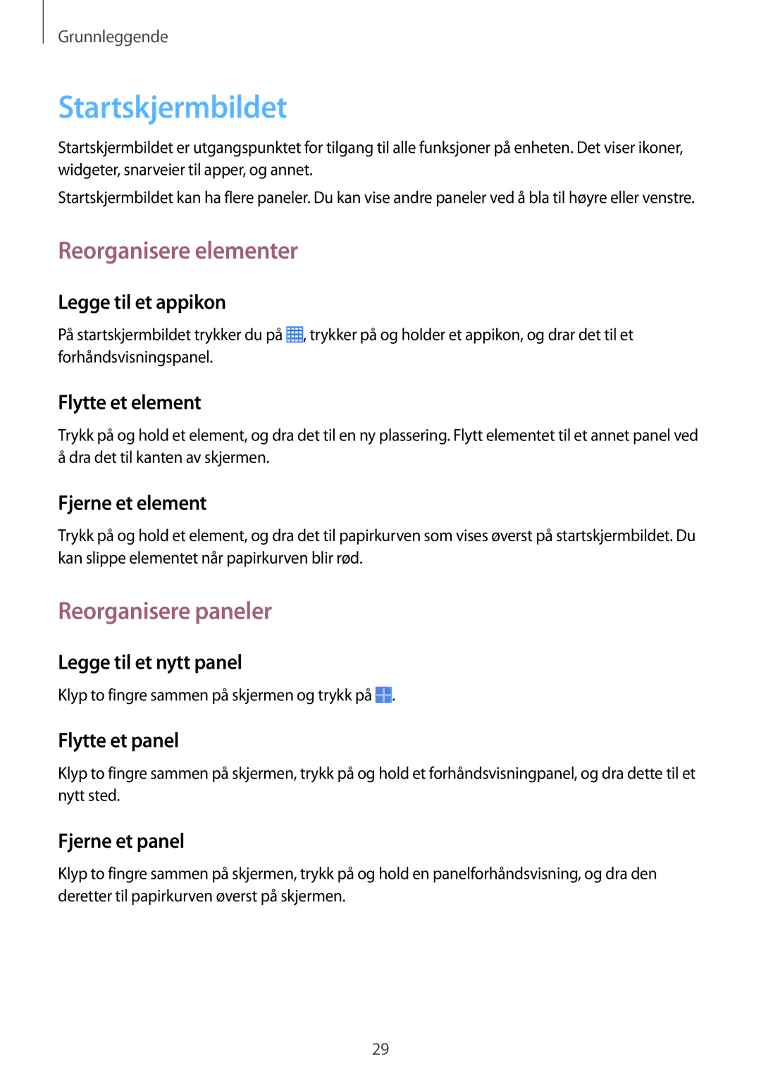 Samsung SM-T335NDWANEE, SM-T335NYKANEE, SM-T335NZWANEE manual Startskjermbildet, Reorganisere elementer, Reorganisere paneler 