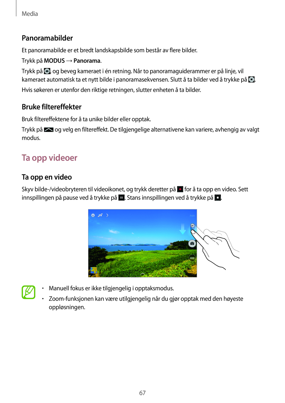 Samsung SM-T335NZWANEE Ta opp videoer, Panoramabilder, Bruke filtereffekter, Ta opp en video, Trykk på Modus →Panorama 
