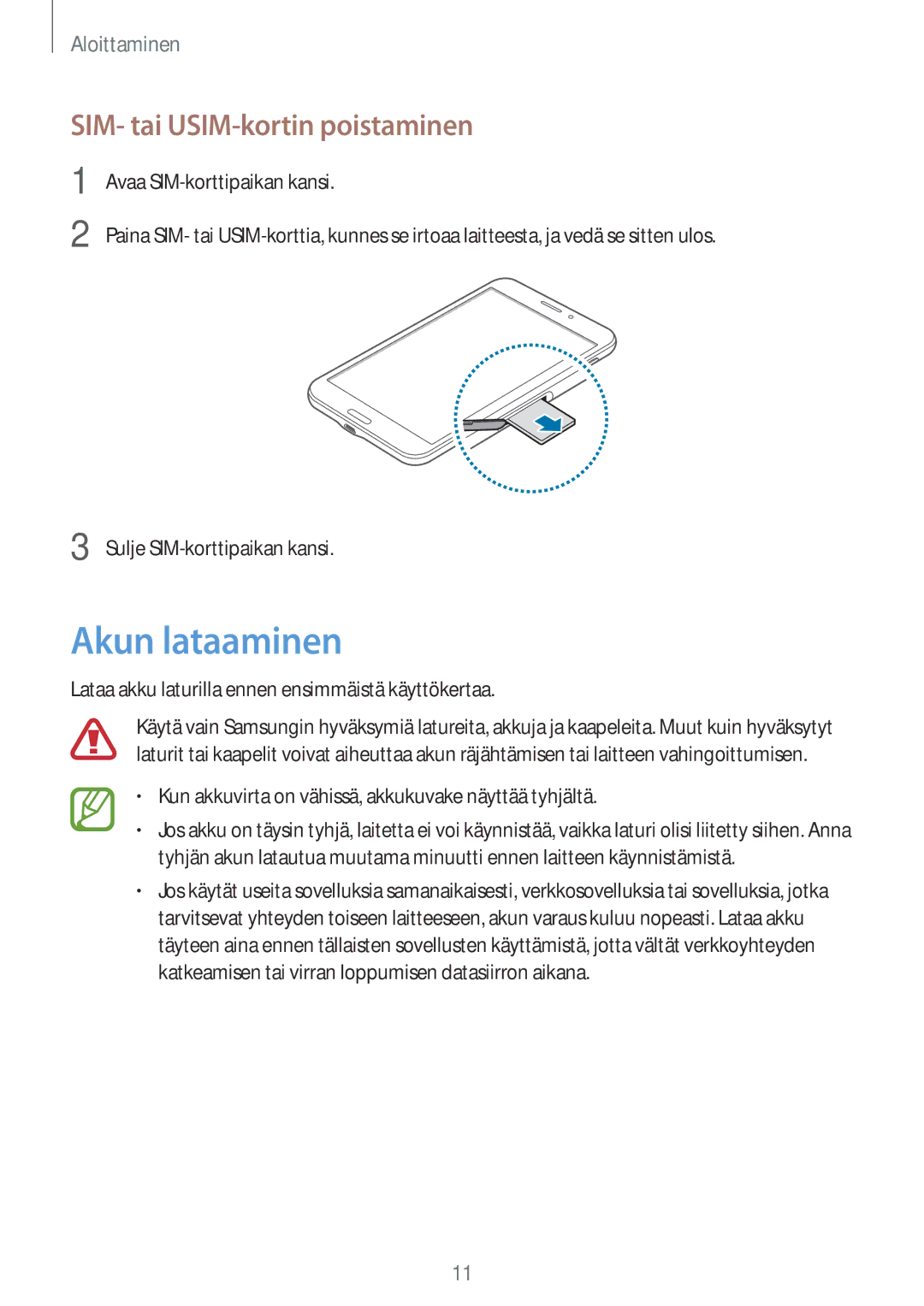 Samsung SM-T335NDWANEE, SM-T335NYKANEE, SM-T335NZWANEE manual Akun lataaminen, SIM- tai USIM-kortin poistaminen 