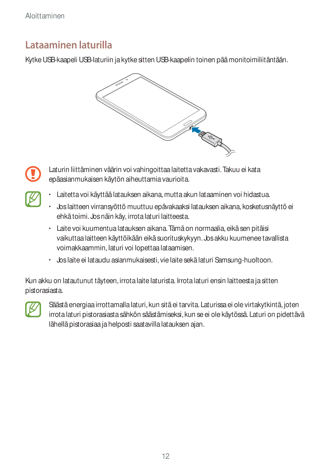 Samsung SM-T335NYKANEE, SM-T335NZWANEE, SM-T335NDWANEE manual Lataaminen laturilla 